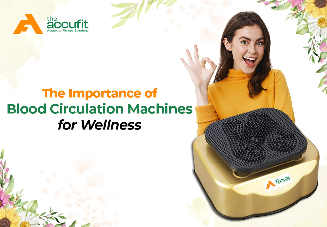 You are currently viewing The Importance of Blood Circulation Machines for Wellness